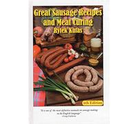 Great Sausage Recipes and Meat Curing -- Fourth Edition