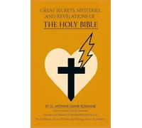 Great Secrets, Mysteries, And Revelations Of The Holy Bible