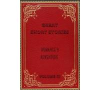 GREAT SHORT STORIES ROMANCE & ADVENTURE VOLUME III by William Patten (GREAT SHORT STORIES by William Patten)