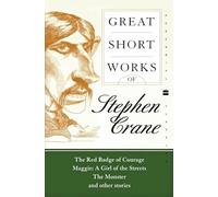 Great Short Works of Stephen Crane (Perennial Classics): 3 (Harper Perennial Modern Classics)