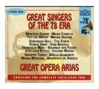 Great Singers of the 78 Era: Opera Arias
