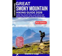 Great Smoky Mountains Hiking Guide 2026: Insider Tips, Scenic Trails, Local Culture, and Adventure Planning for Every Smokeries Hiker