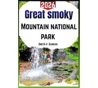 Great Smoky Mountains National Park 2026: explore scenic Trails, camp spots, wildlife tips, trip plans for families, couples & solo hikers