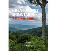 Great Smoky Mountains National Park: A Perfect Coffee Table Picture Book - Travel and Nature lovers.