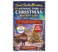 Great Smoky Mountains National Park Christmas Bucket List 2025-2026 (FULL COLOR): Comprehensive Guide to Unforgettable Things to Do During the Festive Season
