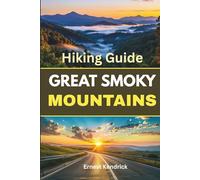 Great Smoky Mountains National Park Day Hikes Guide: Easy walks, scenic trails, waterfalls, and trip planning advice to make a great hiking experience