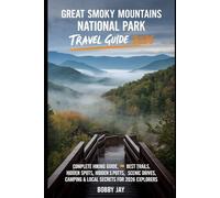 Great Smoky Mountains National Park Travel Guide 2026: Complete Hiking Guide, Best Trails, Hidden Spots, Scenic Drives, Camping & Local Secrets for 2026 Explorers