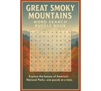 Great Smoky Mountains National Park Word Search Puzzle Book: Word Searches with Easy to Read Print about Great Smoky Mountains, National Parks, Hiking and More | 6x9 Inches, 110 Pages | 50+ Puzzles … Gift for Vacations, Holidays and Free Times