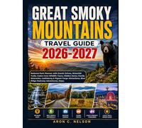 GREAT SMOKY MOUNTAINS TRAVEL GUIDE 2026-2027: National Park Planner with Scenic Drives, Waterfall Trails, Cades Cove Wildlife Tours, Hidden Gems, ... Blue Ridge Parkway Adventures, Maps.