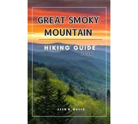 GREAT SMOKY MOUNTAINS (Wanderlust Wonders: The Ultimate Village & Nature Explorer Series)