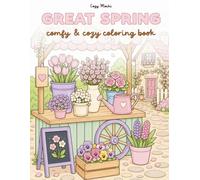 GREAT SPRING: Comfy & Cozy Coloring Book (The Great Seasons: A Cozy Cottagecore Coloring Collection.)