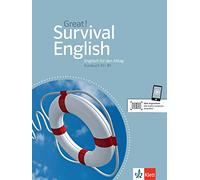 Great! Survival English A1-B1: Englisch für Erwachsene / Englisch für den Alltag A1-B1. Kursbuch mit MP3-CD. Übungsheft + MP3-CD
