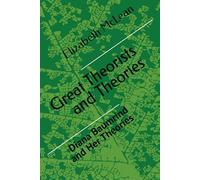 Great Theorists and Theories: Diana Baumrind and Her Theories