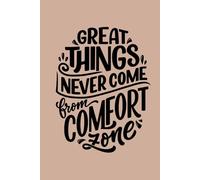 Great Things never come from comfort zone: write your thoughts