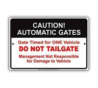 Great Tin Sign - Letrero de aluminio con texto en inglés "Gates Automatic Gates Timed for One Vehicle Do Not Responsible for Damage Notice for Damage Notification" para decoración de pared, 30,5 x