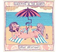 Great Vacation! by Sleeping in the Aviary (2010-11-30)