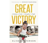 Great Victory: A Mother’s Faith. A Daughter’s Fight