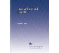 Great Violinists and Pianists