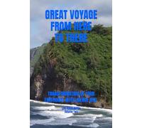 GREAT VOYAGE FROM HERE TO THERE: TRANSFORMATION OF YOUR EMOTIONAL INTELLIGENCE (EQ) Volume Two (LIFE FOCUS UNLIMITED)