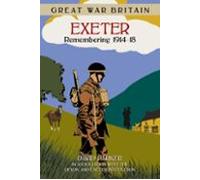 Great War Britain Exeter: Remembering 1914-18 (ebook)