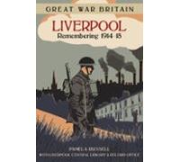 Great War Britain Liverpool: Remembering 1914-18 (ebook)