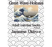 Great Wave Hokusai: Japanese Ukiyo-e Adult coloring books part2 (Kyoto's Timeless Grace)