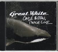 Great White - Once Bitten Twice Live