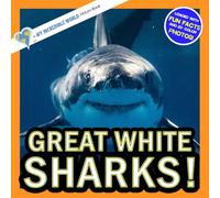 Great White Sharks!: A My Incredible World Picture Book for Children (My Incredible World: Nature and Animal Picture Books for Children)