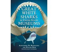 Great White Sharks in United States Museums [Idioma Inglés]
