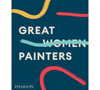 Great Woman Painters | Alison M. Gingeras