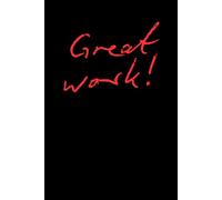 Great Work Journal: "Remember Why You Started: Capture Your Journey, One Page at a Time."