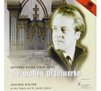 Manfred Kluge – Die großen Orgelwerke – CD – Importación USA