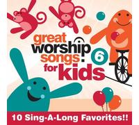 Great Worship Songs Kids Praise Band - Great Worship Songs for Kids 6