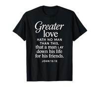 Greater Love Hath No Man John 15:13 Versículo de la Biblia Escritura Camiseta