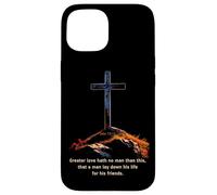 Greater Love Hath No Man Than This - John 15:13 Jesus Cross Carcasa para iPhone 15