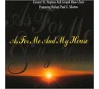 Greater St. Stephens Gospel Ma - As for Me & My House [Casete]