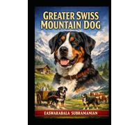 Greater Swiss Mountain Dog (Dogs)