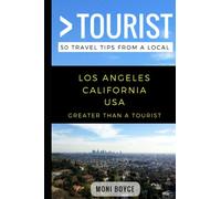 Greater Than a Tourist- Los Angeles California USA: 50 Travel Tips from a Local [Idioma Inglés]