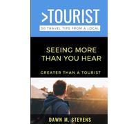 Greater Than a Tourist-Seeing More Than you Hear: Inclusive Travel Guide for Deaf & Hard of Hearing Travelers (Greater Than a Tourist Phrasebook)