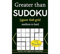 Greater than Sudoku jigsaw 6x6 grid medium to hard 172 Puzzles: Sudoku with algebraic inequalities