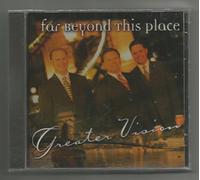 Greater Vision - Far Beyond This Place