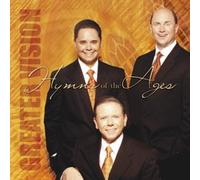Greater Vision Hymns of the Ages 2007
