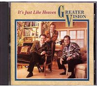 Greater Vision - It's Just Like Heaven