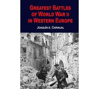 Greatest Battles of World War II in Western Europe