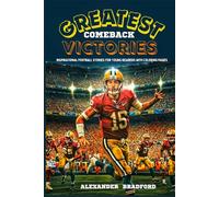 Greatest Comeback Victories: Inspirational Football Stories for Young Readers with Colouring Pages