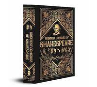 Greatest Comedies of Shakespeare (Deluxe Hardbound Edition)
