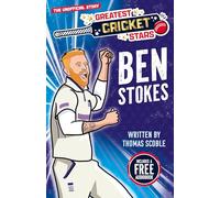 Greatest Cricket Stars: Ben Stokes: 2 (The Greatest Cricket Stars 10 Book Collection)