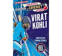 Greatest Cricket Stars: Virat Kohli: 1 (The Greatest Cricket Stars 10 Book Collection)