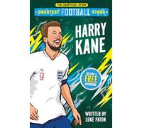 Greatest Football Stars: Harry Kane: 1 (The Greatest Football Stars 10 Book Collection Volume 2)