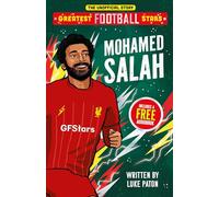 Greatest Football Stars: Mohamed Salah: 4 (The Greatest Football Stars 10 Book Collection Volume 2)